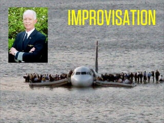 IMPROVISATION
 