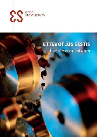 ETTEVÕTLUS EESTIS
  Business in Estonia
 