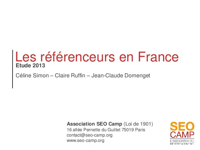 Association SEO Camp (Loi de 1901)
16 allée Pernette du Guillet 75019 Paris
contact@seo-camp.org
www.seo-camp.org
Les réfé...