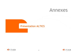 Annexes


Présentation ALTICS




             43
 