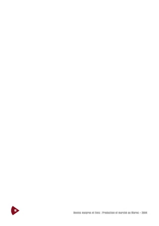 18
     Bovins maigres et finis : Production et marché au Maroc - 2004
 