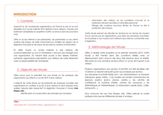 Étude Olfeo 2013 : Accès Wi-Fi visiteurs - Septembre 2013 – Page 3
INTRODUCTION
1. Contexte
Aujourd’hui, de nombreuses organisations ont franchi le pas et se sont
équipées d'un accès Internet Wi-Fi destiné à leurs visiteurs, d'autres sont
fortement sensibilisées et projettent d'offrir ce service dans les prochains
mois.
Offrir un accès Internet à ses prestataires, ses partenaires ou ses clients
soulève des enjeux de taille notamment en matière de respect de la
législation française et de risque de sécurité du système d’information.
En effet, fournir un accès Internet à des visiteurs, liés
contractuellement ou non à l’entreprise, n’est pas sans danger pour
une organisation. En laissant libre accès à leur réseau Internet,
certaines organisations permettent aux visiteurs de surfer librement
avec la responsabilité de l’entreprise.
2. Objectifs de l’étude
Olfeo lance pour la première fois une étude sur les pratiques des
organisations qui offrent un accès Wi-Fi à leurs visiteurs.
L’objectif de cette étude est de présenter les pratiques actuelles des
organisations en matière d’accès à leurs visiteurs et ainsi analyser dans
quelles mesures elles respectent la législation française à travers trois
étapes clés :
- Identification et conservation des données de connexion
- Information des visiteurs sur les conditions d’accès et le
traitement de leurs données à caractère personnel
- Filtrage des contenus reconnus illicites en France ou liés à
protection des mineurs.
Cette étude permet de dévoiler les tendances en termes de moyens
mis en œuvre par les organisations, puis selon les domaines d’activités,
et d’analyser si ces moyens sont suffisants pour être en conformité avec
la législation.
3. Méthodologie de l’étude
Olfeo a réalisé cette enquête sur le premier semestre 2013. Cette
étude a été menée dans des conditions réelles avec un
déplacement dans chacun des lieux. Elle exprime donc la réalité.
Elle porte sur une centaine de lieux offrant un accès Wi-Fi gratuit à ses
visiteurs.
Plusieurs organisations par secteur d’activité ont été étudiées afin
d’obtenir un résultat exhaustif quant aux analyses par secteur.
Les domaines d’activité testés sont : Les administrations, le transport
(aéroports, gares, métro…), les musées, les centres commerciaux, les
espaces publics (parcs, places, jardins…), les centres de
conférence, le tourisme (hôtels, centres de vacances…), les
bibliothèques et médiathèques, la restauration rapide (bars, cafés,
restaurants…)
Pour chacune de ces trois étapes clés, Olfeo précise le cadre
juridique ainsi que les différentes phases d’analyse.
 