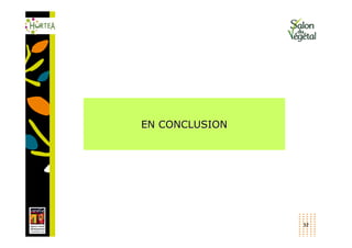 EN CONCLUSION




                32
 