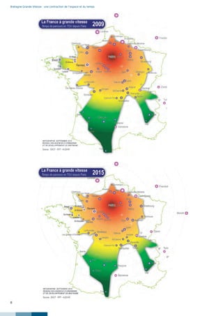 8
Bretagne Grande Vitesse : une contraction de l’espace et du temps
 
