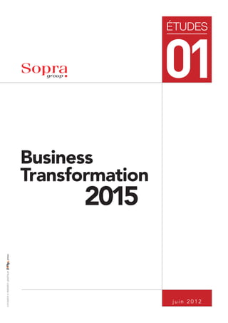 conception & réalisation graphique:   pampa presse




                                                     	
                                                     Business

                                                            2015
                                                     Transformation




  juin 2012
 