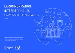Étude réalisée par l’agence Campus Com
en partenariat avec l’Association française
de communication interne
 