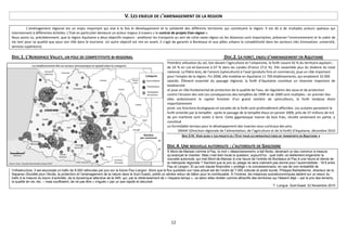 V. LES ENJEUX DE L’AMENAGEMENT DE LA REGION
L’aménagement régional est un enjeu important qui vise à la fois le développement et la solidarité des différents territoires qui constituent la région. Il est dû à de multiples acteurs spatiaux qui
interviennent à différentes échelles. L’Etat en particulier demeure un acteur majeur à travers « le contrat de projets Etat-région ».
Nous avons vu, précédemment, que la région Aquitaine a deux objectifs majeurs : améliorer les transports au sein de cette vaste région où les distances sont importantes, préserver l’environnement et le cadre de
vie tant pour sa qualité que pour son rôle dans le tourisme. Un autre objectif est mis en avant, il s’agit de garantir à Bordeaux et aux pôles urbains la compétitivité dans les secteurs clés (innovation, université,
services supérieurs).

DOC.1. L’AEROSPACE VALLEY, UN POLE DE COMPETITIVITE BI-REGIONAL

DOC.2. LA FORET, ENJEU D’AMENAGEMENT EN AQUITAINE
Première utilisation du sol, loin devant l’agriculture et l’urbanisme, la forêt couvre 42 % du territoire aquitain ;
de 24 % en Lot-et-Garonne à 67 % dans les Landes (France 27,6 %). Elle rassemble plus du dixième du total
national. La filière bois, de l’amont (sylviculture) à l’aval (produits finis et commerce), joue un rôle important
pour l’emploi de la région. Fin 2008, elle mobilise en Aquitaine 11 700 établissements, qui emploient 32 000
salariés. Élément essentiel du paysage régional, la forêt d’Aquitaine constitue un réservoir important de
biodiversité
et joue un rôle fondamental de protection de la qualité de l’eau, de régulation des eaux et de protection
contre l’érosion des sols Les conséquences des tempêtes de 1999 et de 2009 sont multiples : en premier lieu
elles anéantissent le capital forestier d’un grand nombre de sylviculteurs, la forêt landaise étant
majoritairement
privé. Les fonctions écologiques et sociales de la forêt sont profondément affectées. Les scolytes parasitent la
forêt sinistrée par la tempête : après le passage de la tempête Klaus en janvier 2009, près de 37 millions de m3
de pin maritime sont restés à terre. Cette gigantesque manne de bois frais, récolté seulement en partie, a
constitué
un formidable terreau pour le développement des insectes sous-corticaux des pins.
DRAAF (Direction régionale de l’alimentation, de l’agriculture et de la forêt) d’Aquitaine, décembre 2010
DOC.5 IV. VOIR AUSSI « LES PROJETS DE L’ETAT POUR LES INFRASTRUCTURES DE TRANSPORTS EN AQUITAINE »

DOC.4. UNE NOUVELLE AUTOROUTE : L’AUTOROUTE DE GASCOGNE
À Mont-de-Marsan comme à Pau, le mot « désenclavement» a fait florès, devenant un lieu commun à mesure
qu’avançait le chantier. Mais c’est bien toute la question, aujourd’hui : quel trafic va réellement engendrer la
nouvelle autoroute, qui met Mont-de-Marsan à une heure de l’entrée de Bordeaux et Pau à une heure et demie de
la métropole régionale ? Sachant que le prix du péage ne sera vraiment pas donné pour l’automobiliste : 18 € entre
Pau et Langon. Et qu’une clause financière « protège » le concessionnaire, en cas de non-rentabilité de
l’infrastructure. Il est escompté un trafic de 9 000 véhicules par jour sur la future Pau-Langon. Alors que le flux quotidien sur l’axe actuel est de l’ordre de 7 000 voitures et poids lourds. Philippe Barbedienne, directeur de la
Sepanso (Société pour l’étude, la protection et l’aménagement de la nature dans le Sud-Ouest), prédit un sévère retour de bâton pour le contribuable. À l’inverse, les instances socioéconomiques tablent sur un essor du
trafic à la mesure du boum d’activités, de la dynamique attendue de la A65, qui, par le rétrécissement de « l’espace-temps », va selon elles révéler comme attractifs des territoires qui l’étaient déjà – par le prix des terrains,
la qualité de vie, etc. – mais souffraient, de ne pas être « irrigués » par un axe rapide et sécurisé.
T. Longue, Sud-Ouest, 22 Novembre 2010

12

 