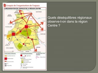 Quels déséquilibres régionaux
observe-t-on dans la région
Centre ?
 