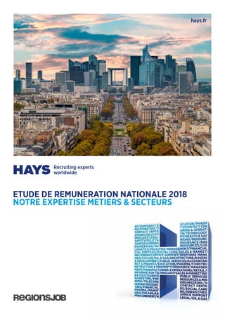hays.fr
ETUDE DE REMUNERATION NATIONALE 2018
NOTRE EXPERTISE METIERS & SECTEURS
 