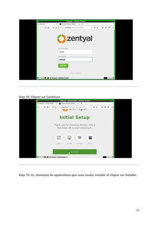 13
Step 18: Cliquer sur Continuer.
Step 19: Ici, choisissez les applications que vous voulez installer et cliquer sur Installer.
 