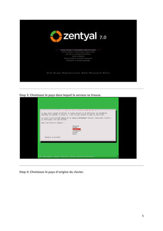 5
Step 3: Choisissez le pays dans lequel le serveur se trouve.
Step 4: Choisissez le pays d’origine du clavier.
 