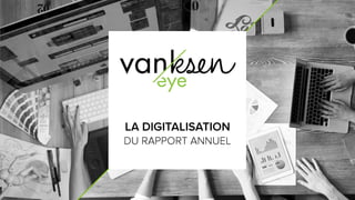La digitalisation du rapport annuel