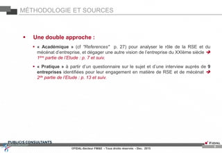 MÉTHODOLOGIE ET SOURCES
 Une double approche :
 « Académique » (cf "References" p. 27) pour analyser le rôle de la RSE e...