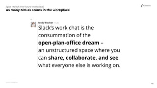 Slack, the future workplace