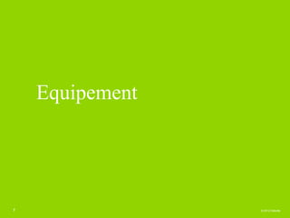 Equipement




7                © 2012 Deloitte
 