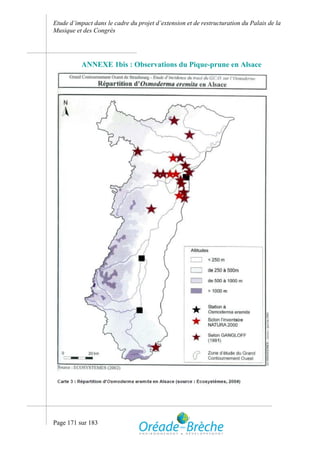 Etude d’impact dans le cadre du projet d’extension et de restructuration du Palais de la
Musique et des Congrès




          ANNEXE 1bis : Observations du Pique-prune en Alsace




Page 171 sur 183
 