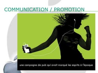 COMMUNICATION / PROMOTION
 