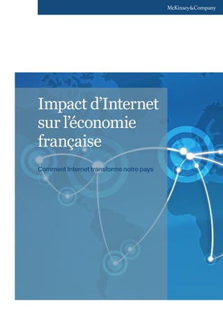 Impact d’Internet
sur l’économie
française
Comment Internet transforme notre pays 
 