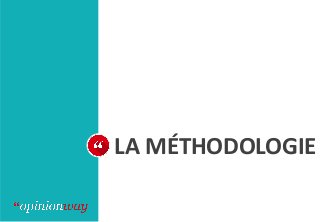 LA MÉTHODOLOGIE
 