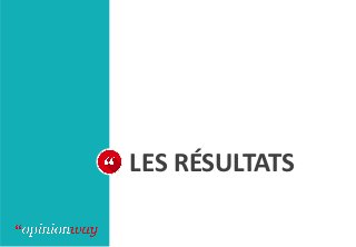 LES RÉSULTATS
 