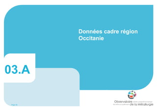 Page 30
Données cadre région
Occitanie
03.A
 