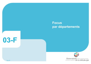 Page 88
Focus
par départements
03-F
 