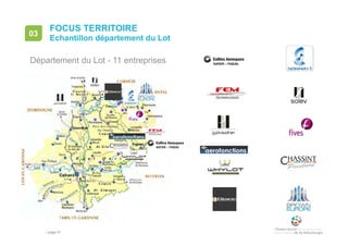 • page 91
FOCUS TERRITOIRE
Echantillon département du Lot
03
Département du Lot - 11 entreprises
 