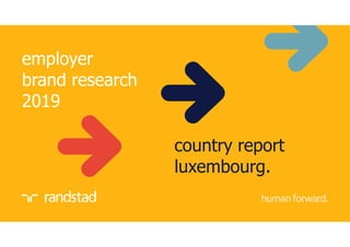 employer
brand research
2019
country report
luxembourg.
 