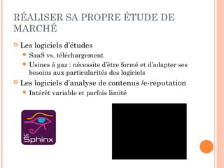 PANELS DE CONSOMMATEURS ET
BAROMÈTRES
 Panels, baromètres et études omnibus
 Les access panels : l’institut invite les membres
du panel répondant à certains critères
 