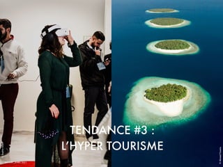 TENDANCE #3 :
L’HYPER TOURISME
SWiTCH _AVRIL 2021
©
Sophia
Sideri
©
Ahmed
Yaaniu
 