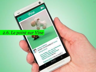 112

2.6. Le point sur Vine

 