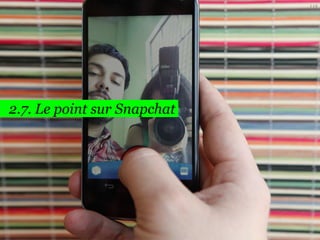 119

2.7. Le point sur Snapchat

 