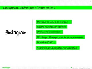 92

Instagram
Instagram et les marques
Le spot TV de Confused

Un spot TV dévoilé en avant-première sur
Instagram
Confused.com, le 1er site de comparaison d’assurances
au Royaume-Uni, a décidé de moderniser sa
communication en investissant Instagram de manière
innovante. A l’occasion de la sortie de son nouveau spot
TV, Confused.com a dévoilé en avant-première un
extrait de la publicité sur son compte Instagram.
L’extrait de 10 secondes fait apparaître Brian, le robot
mascotte de la campagne. En likant la publication
Instagram, les utilisateurs peuvent même tenter de
gagner l’enceinte qui apparaît dans le spot.

 