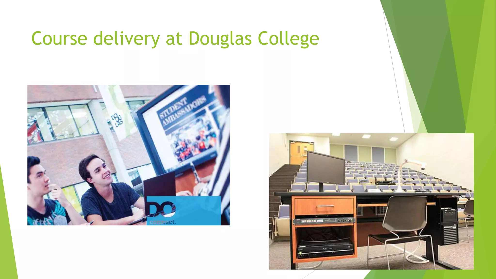 Course delivery at Douglas College
 