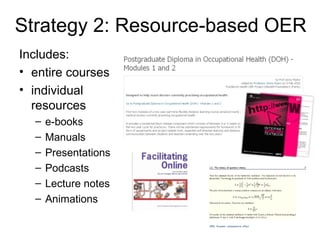 Strategy 6: Metadata standard




Users add Dublin Core
metadata which increases
the discoverability of a
resource
                           This particular resource is
                           hosted in the LMS, but described
                           and shared in OpenContent
 