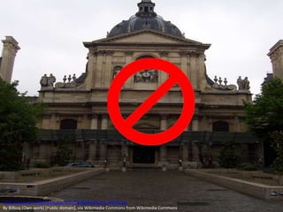 http://commons.wikimedia.org/wiki/File%3ASorbona_2005b.jpg
By Bilboq (Own work) [Public domain], via Wikimedia Commons from Wikimedia Commons
 