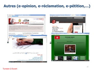 Autres (e-opinion, e-réclamation, e-pétition,…)
27
Tunisien 2.Ouvert
 