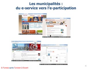 Les municipalités :
du e-service vers l’e-participation
35
E-Tunisia après Tunisien 2.Ouvert
 