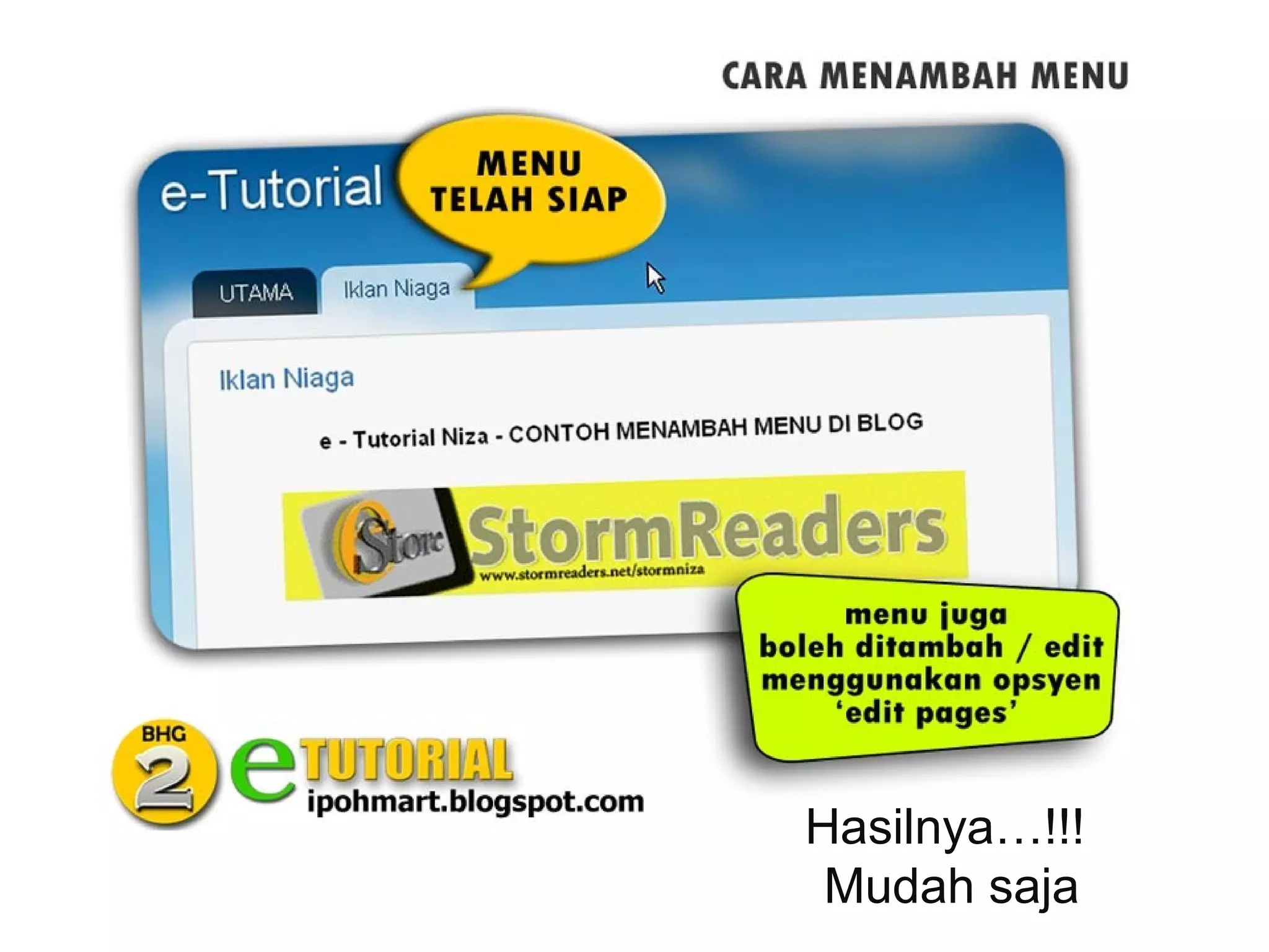 Hasilnya…!!!
 Mudah saja
 