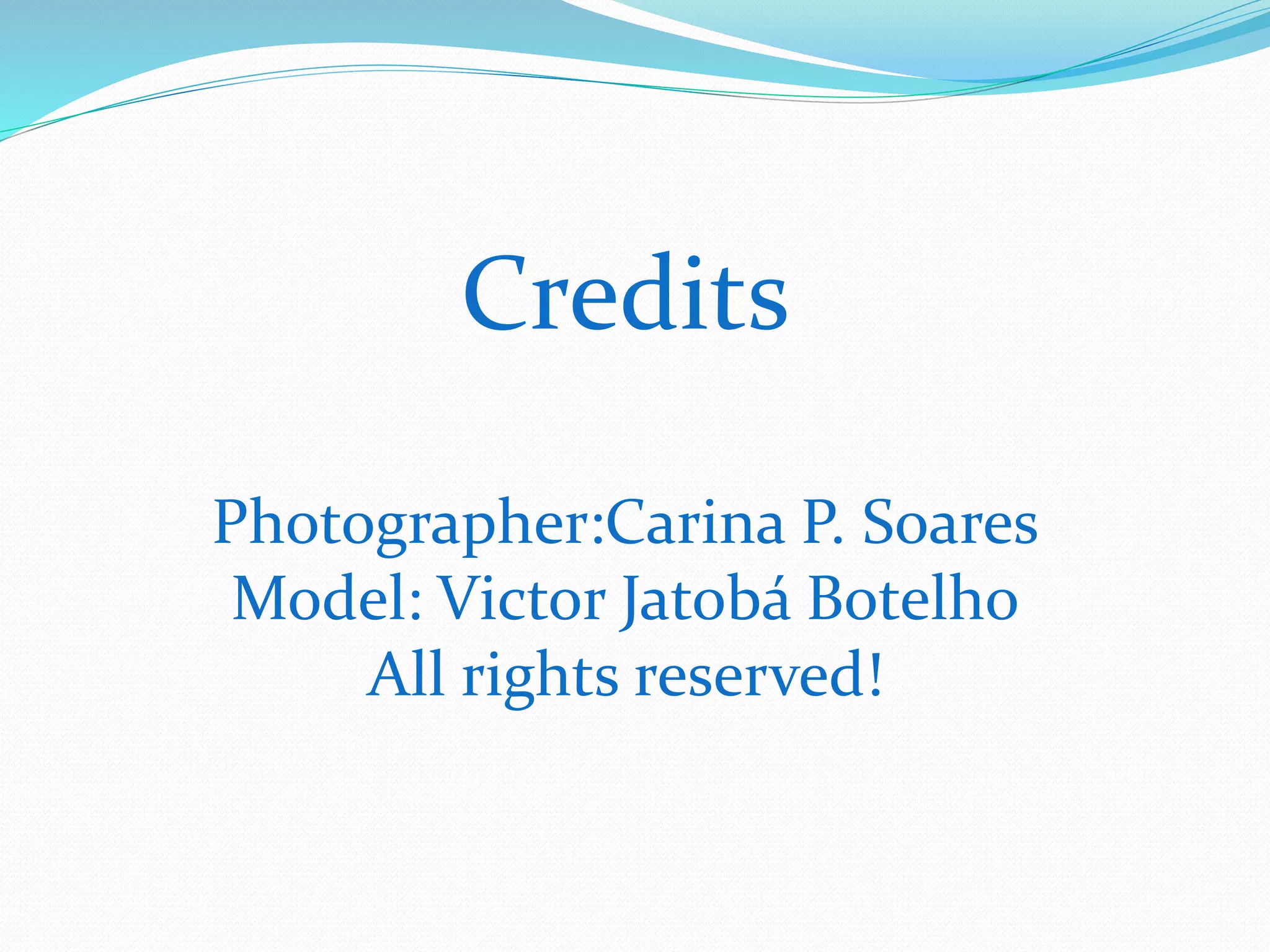 Credits
Photographer:Carina P. Soares
Model: Victor Jatobá Botelho
All rights reserved!