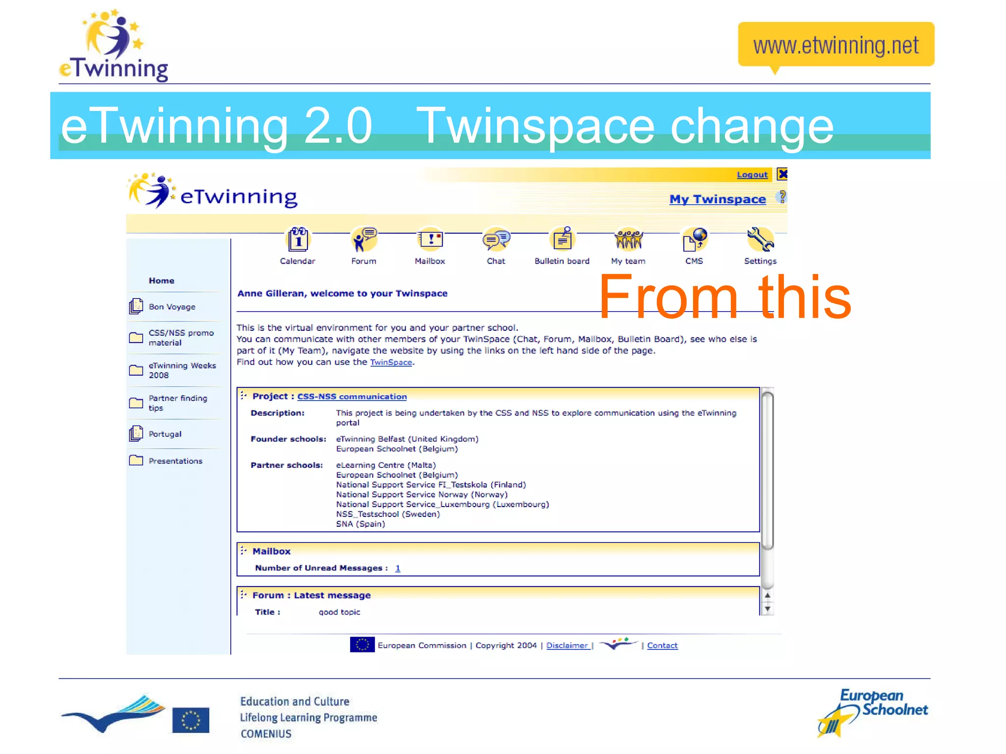 eTwinning 2.0  Twinspace change From this 