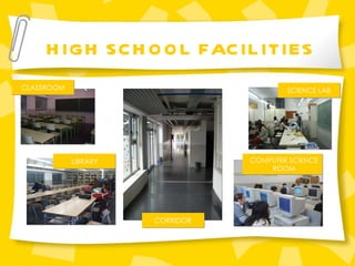 HIGH SCHOOL FACILITIES CLASSROOM LIBRARY CORRIDOR COMPUTER SCIENCE ROOM SCIENCE LAB 