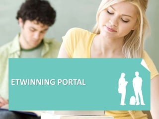 ETWINNING PORTAL
 