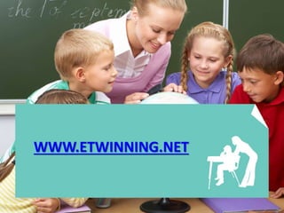 WWW.ETWINNING.NET
 