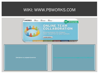 WIKI: WWW.PBWORKS.COM
 