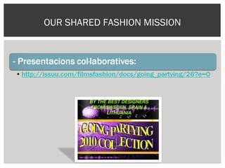 OUR SHARED FASHION MISSION
 