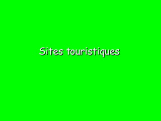 Sites touristiques   