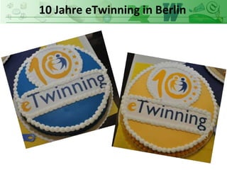 10 Jahre eTwinning in Berlin
 