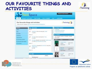 OUR FAVOURITE THINGS AND
ACTIVITIES
 