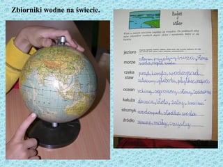 Zbiorniki wodne na świecie.
 